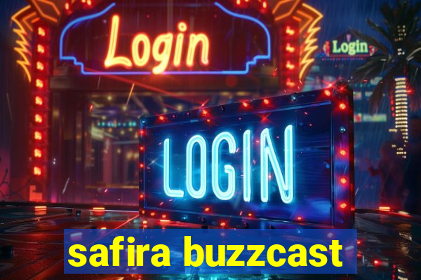 safira buzzcast